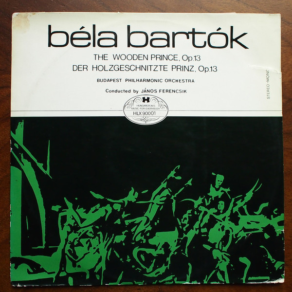 Cover Béla Bartók, Budapest Philharmonic Orchestra*, János Ferencsik - The Wooden Prince, Op. 13 = Der Holzgeschnitzte Prinz, Op. 13 (LP, Album) Schallplatten Ankauf