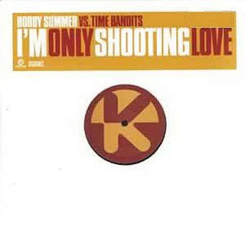 Cover Bobby Summer vs. Time Bandits - I'm Only Shooting Love (12, S/Sided) Schallplatten Ankauf