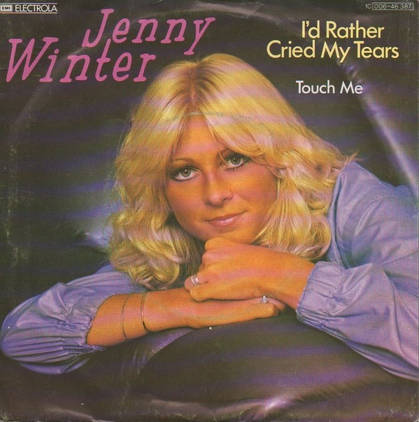 Cover Jenny Winter - I'd Rather Cried My Tears (7, Single) Schallplatten Ankauf