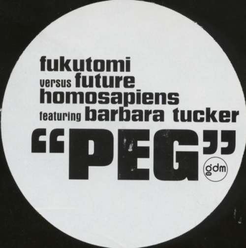 Cover Fukutomi* Versus Future Homosapiens Featuring Barbara Tucker - Peg (12) Schallplatten Ankauf