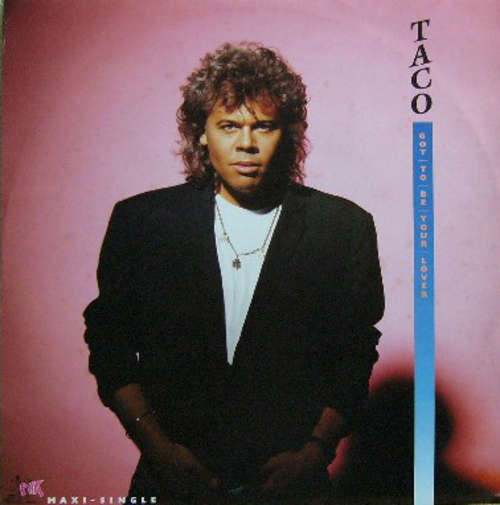 Cover Taco - Got To Be Your Lover (12, Maxi) Schallplatten Ankauf