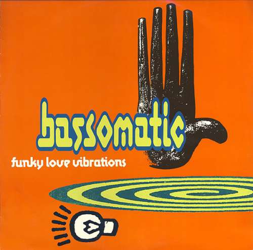 Cover Bass-O-Matic* - Funky Love Vibrations (12) Schallplatten Ankauf