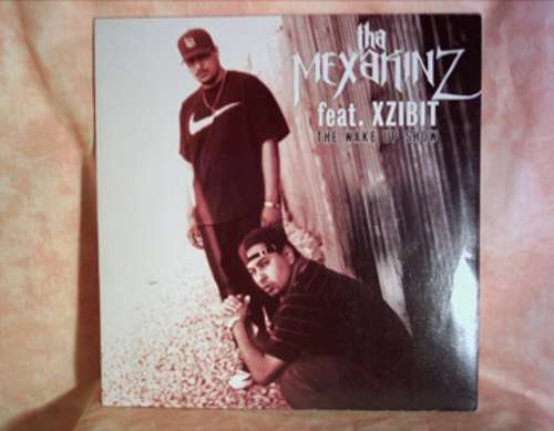 Cover Tha Mexakinz Feat. Xzibit - The Wake Up Show (12) Schallplatten Ankauf