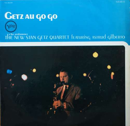 Cover The New Stan Getz Quartet Featuring Astrud Gilberto - Getz Au Go Go (LP, Album) Schallplatten Ankauf