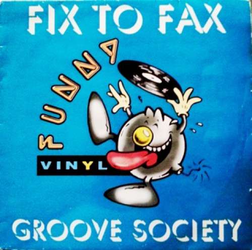 Cover Fix To Fax - Groove Society (12) Schallplatten Ankauf