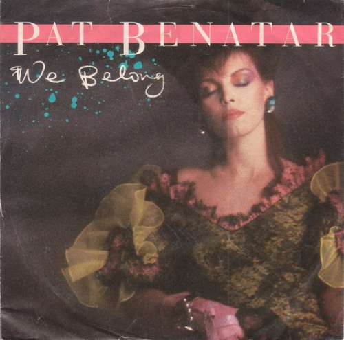 Cover Pat Benatar - We Belong (7, Single) Schallplatten Ankauf