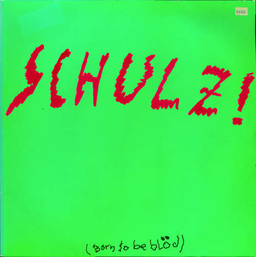 Cover Schulz! - Schulz! (Born To Be Blöd) (12, Maxi) Schallplatten Ankauf