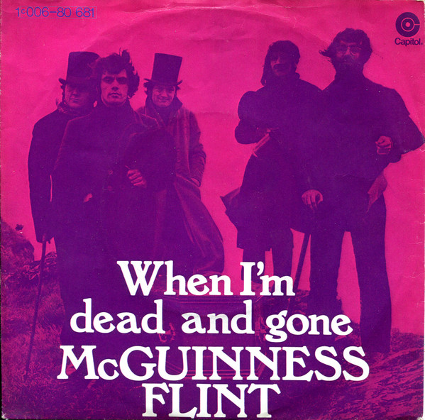 Bild McGuinness Flint - When I'm Dead And Gone (7, Single) Schallplatten Ankauf