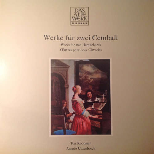 Cover Ton Koopman, Anneke Uittenbosch - Werke für zwei Cembali   Works for two Harpsichords/OEuvres pour deux Clavecins (LP, Album) Schallplatten Ankauf