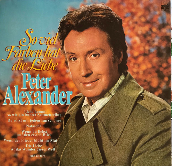 Cover Peter Alexander - So Viel Farben Hat Die Liebe (LP, Album, Gat) Schallplatten Ankauf