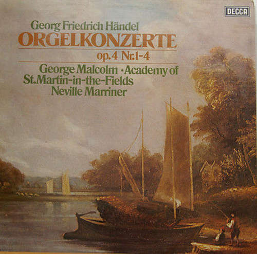 Cover Georg Friedrich Händel, George Malcolm · Academy Of St. Martin-in-the-Fields*, Neville Marriner* - Orgelkonzerte Op. 4 Nr. 1-4 (LP, Album, RE) Schallplatten Ankauf