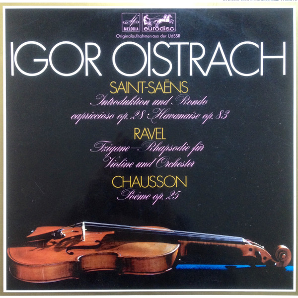 Cover Igor Oistrach, Das Große Rundfunk-Sinfonieorchester Der UdSSR*, Gennadi Roshdestwensky* - Chausson - Ravel - Saint-Saens (LP) Schallplatten Ankauf