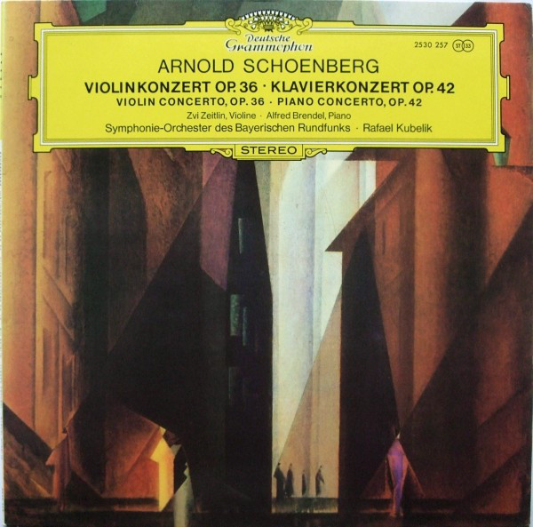 Cover Arnold Schoenberg - Zvi Zeitlin · Alfred Brendel, Symphonie-Orchester Des Bayerischen Rundfunks · Rafael Kubelik - Violinkonzert Op. 36 / Klavierkonzert Op. 42 (LP) Schallplatten Ankauf
