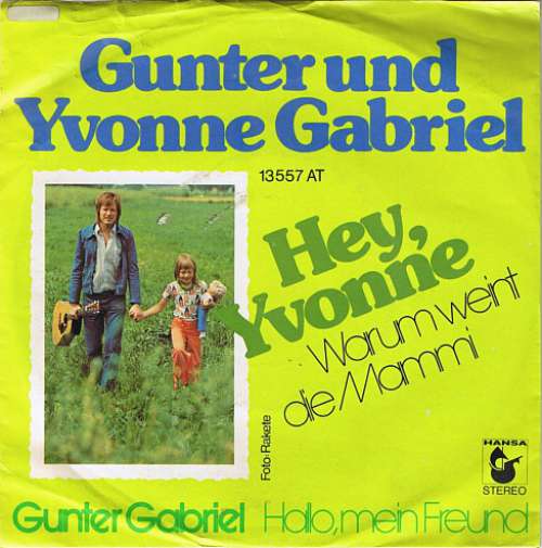 Cover Gunter* Und Yvonne Gabriel - Hey, Yvonne (Warum Weint Die Mammi) (7, Single) Schallplatten Ankauf