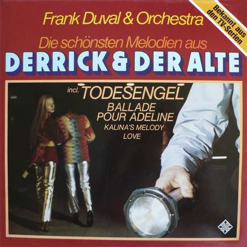 Cover Frank Duval & Orchestra - Die Schönsten Melodien Aus „Derrick“ Und „Der Alte“ (LP, Album) Schallplatten Ankauf
