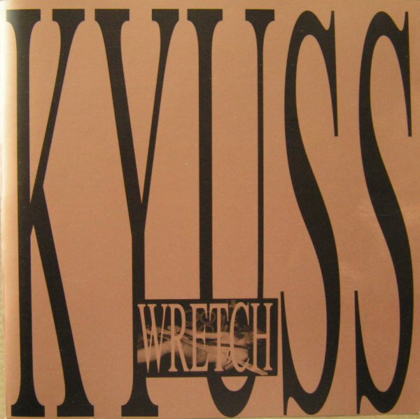 Cover Kyuss - Wretch (CD, Album, RE) Schallplatten Ankauf