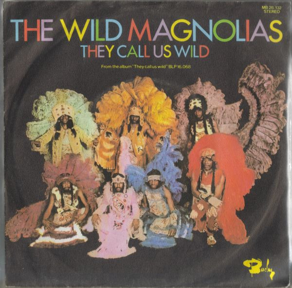 Cover The Wild Magnolias - They Call Us Wild (7, Single) Schallplatten Ankauf