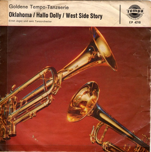 Cover Ernst Jäger Und Sein Tanzorchester* - Oklahoma / Hallo Dolly / West Side Story (7, EP, Mono) Schallplatten Ankauf