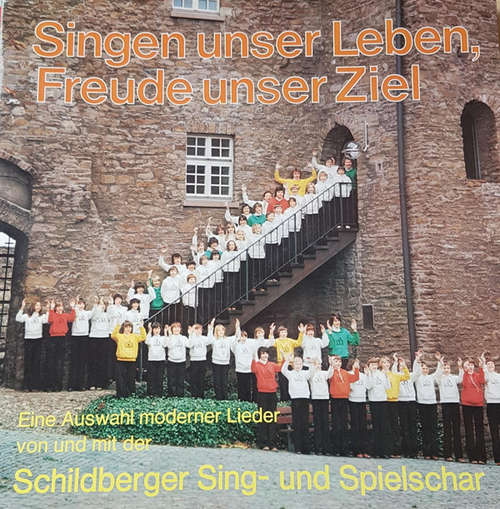 Bild Schildberger Sing- Und Spielschar - Singen Unser Leben, Freude Unser Ziel (LP, Album) Schallplatten Ankauf