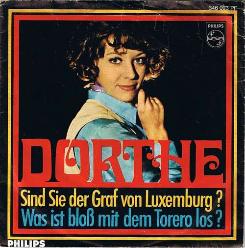 Cover Dorthe* - Sind Sie Der Graf Von Luxemburg? / Was Ist Bloß Mit Dem Torero Los? (7, Single, Mono) Schallplatten Ankauf