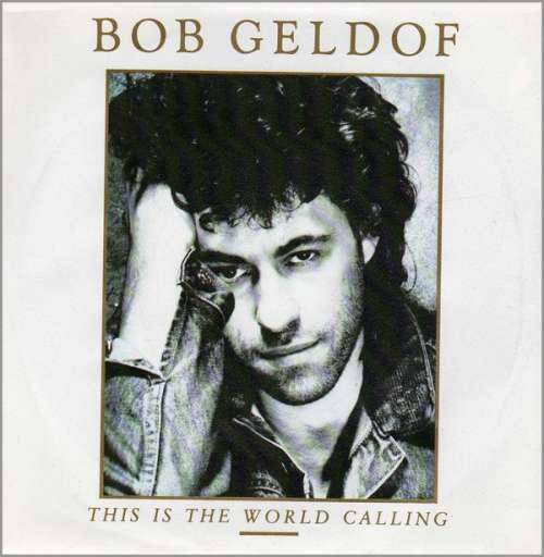Cover Bob Geldof - This Is The World Calling (7, Single) Schallplatten Ankauf