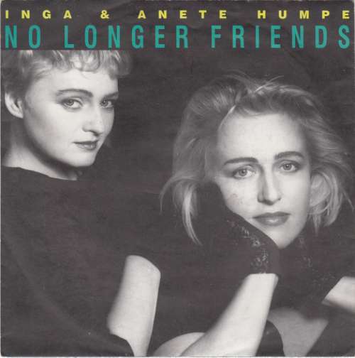 Cover Inga & Anete Humpe* - No Longer Friends (7, Single) Schallplatten Ankauf