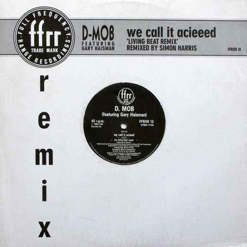Cover D-Mob* Featuring Gary Haisman - We Call It Acieeed 'Living Beat Remix' (12) Schallplatten Ankauf
