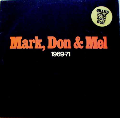 Cover Grand Funk Railroad - Mark, Don & Mel 1969-71 (2xLP, Comp) Schallplatten Ankauf
