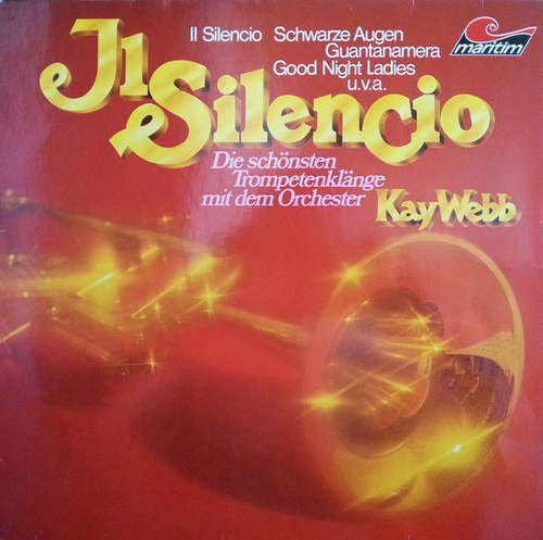 Cover Orchester KayWebb* - Il Silencio (Die Schönsten Trompetenklänge Mit Dem Orchester KayWebb) (LP, RE) Schallplatten Ankauf