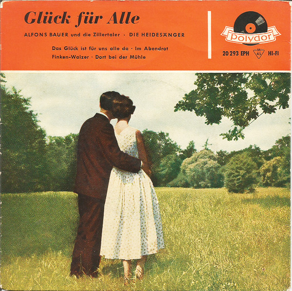 Bild Alfons Bauer Und Die Zillertaler (2), Die Heidesänger - Glück Für Alle (7, EP, Mono) Schallplatten Ankauf