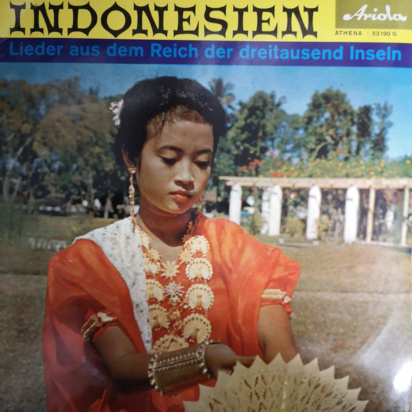 Bild Various - Indonesien - Lieder Aus Dem Reich Der Dreitausend Inseln (10) Schallplatten Ankauf