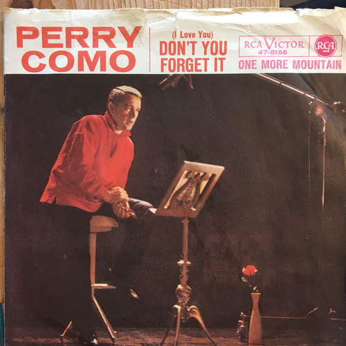 Cover Perry Como - (I Love You) Don't You Forget It / One More Mountain (7, Single) Schallplatten Ankauf