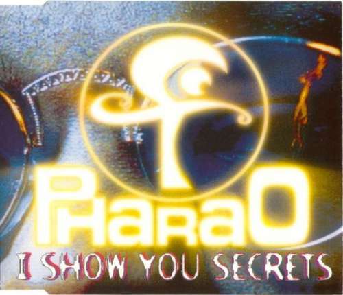 Cover Pharao - I Show You Secrets (CD, Maxi, Gol) Schallplatten Ankauf