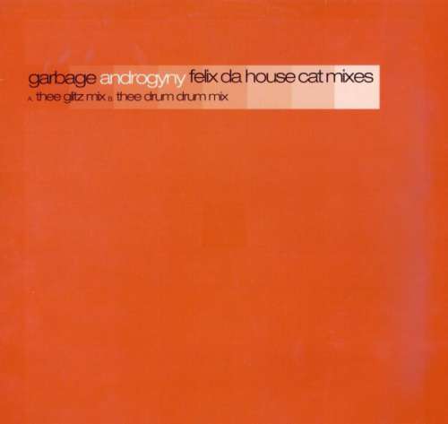 Cover Garbage - Androgyny (Felix Da House Cat Mixes) (12, Promo, Ltd) Schallplatten Ankauf