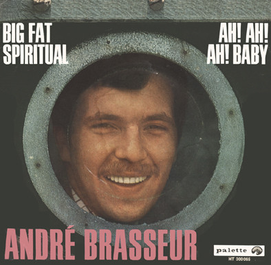 Cover André Brasseur - Big Fat Spiritual / Ah! Ah! Ah! Baby (7) Schallplatten Ankauf