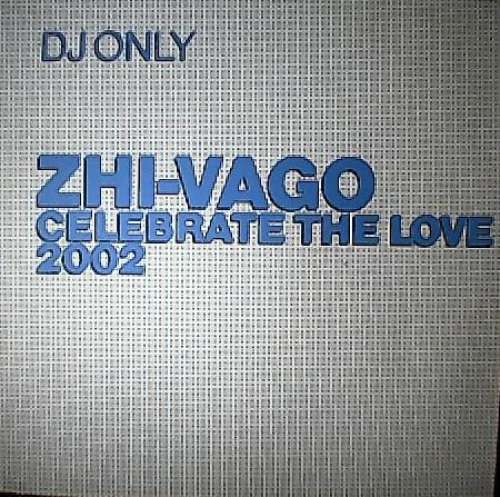 Cover Zhi-Vago - Celebrate The Love 2002 (12) Schallplatten Ankauf