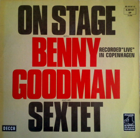 Cover Benny Goodman Sextet - On Stage With Benny Goodman & His Sextet Recorded Live In Copenhagen (2xLP, Gat) Schallplatten Ankauf