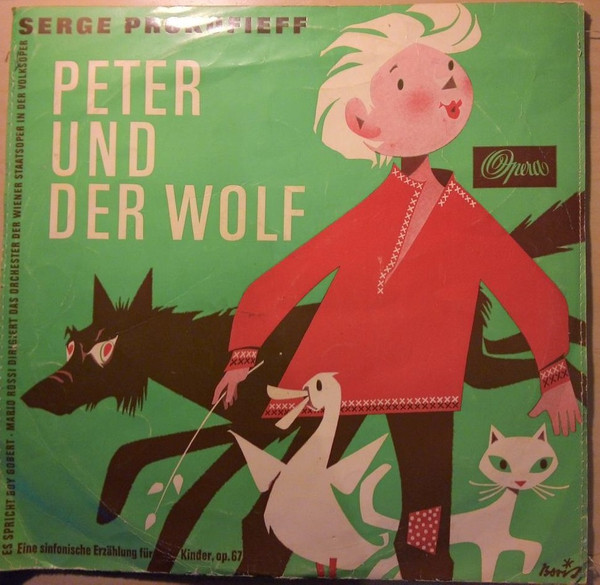 Cover Serge Prokofieff*, Boy Gobert, Mario Rossi (2), Orchester Der Wiener Staatsoper In Der Volksoper* - Peter Und Der Wolf (10) Schallplatten Ankauf
