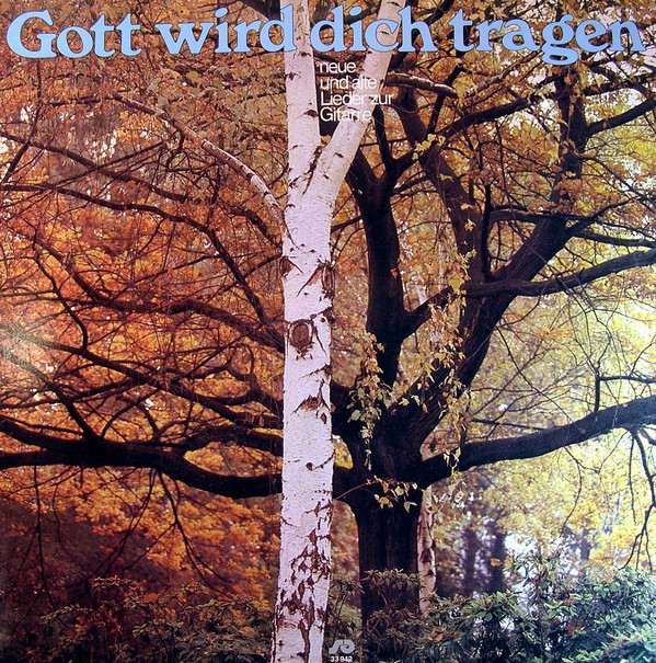 Cover S+G Studiochor* - Gott Wird Dich Tragen: Neue Und Alte Lieder Zur Gitarre (LP, Album) Schallplatten Ankauf