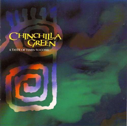 Cover Chinchilla Green - A Taste Of Times To Come... (LP, Album) Schallplatten Ankauf