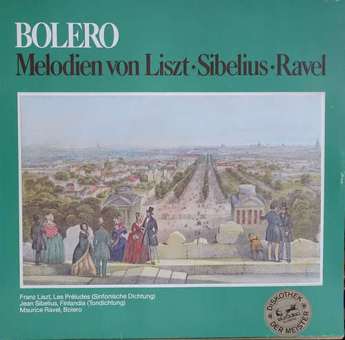 Cover Franz Liszt, Jean Sibelius, Maurice Ravel - Bolero - Melodien Von Liszt, Sibelius,Ravel (LP) Schallplatten Ankauf