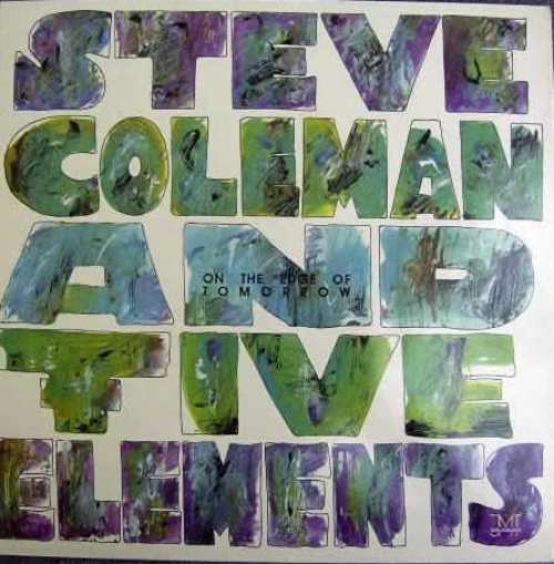Cover Steve Coleman And Five Elements - On The Edge Of Tomorrow (LP, Album) Schallplatten Ankauf