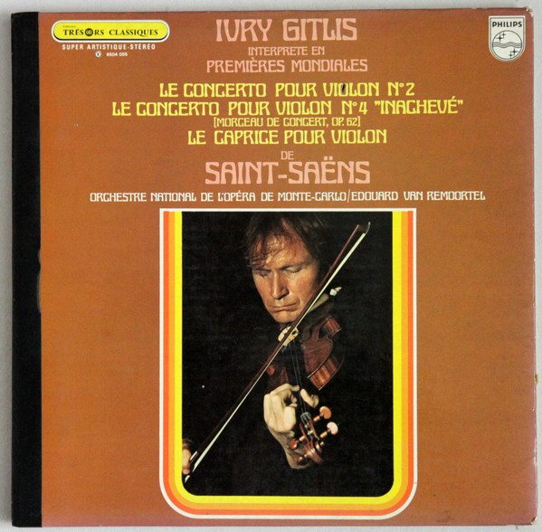 Cover Saint-Saëns*, Ivry Gitlis - Le Concerto Pour Violon N° 2 / Le Concerto Pour Violon N° 4 Inachevé [Morceau De Concert, Op. 62] / Le Caprice Pour Violon (LP, RE, Gat) Schallplatten Ankauf