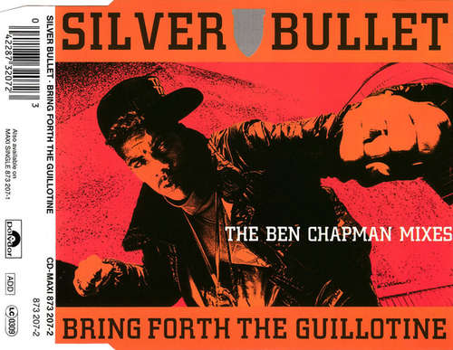 Cover Silver Bullet - Bring Forth The Guillotine (The Ben Chapman Mixes) (CD, Maxi) Schallplatten Ankauf