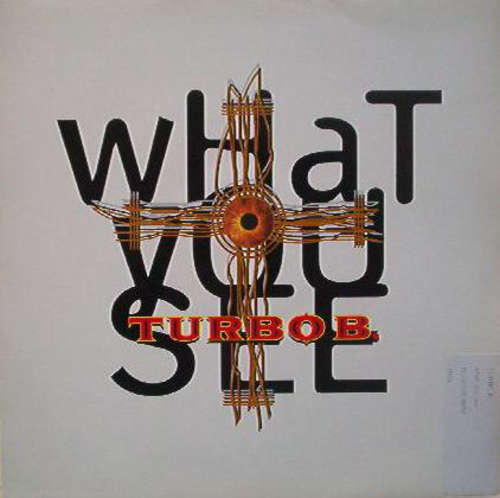 Cover Turbo B. - What You See (12) Schallplatten Ankauf