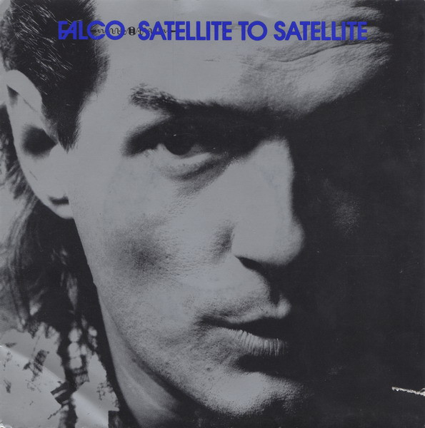 Cover Falco - Satellite To Satellite (7, Single) Schallplatten Ankauf