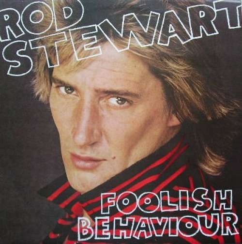 Cover Rod Stewart - Foolish Behaviour (LP, Album, Orl) Schallplatten Ankauf