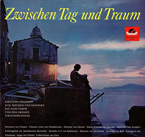 Cover Hans Carste Und Das Grosse Streichorchester* - Zwischen Tag Und Traum (LP, Album) Schallplatten Ankauf