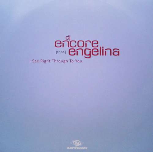 Cover DJ Encore Featuring Engelina - I See Right Through To You (12) Schallplatten Ankauf