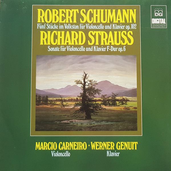 Cover Robert Schumann, Richard Strauss - Marcio Carneiro, Werner Genuit - 5 Stücke Im Volkston Für Violoncello Und Klavier Op.102 / Sonate Für Violoncello Und Klavier F-dur Op.6 (LP) Schallplatten Ankauf